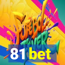 81 bet